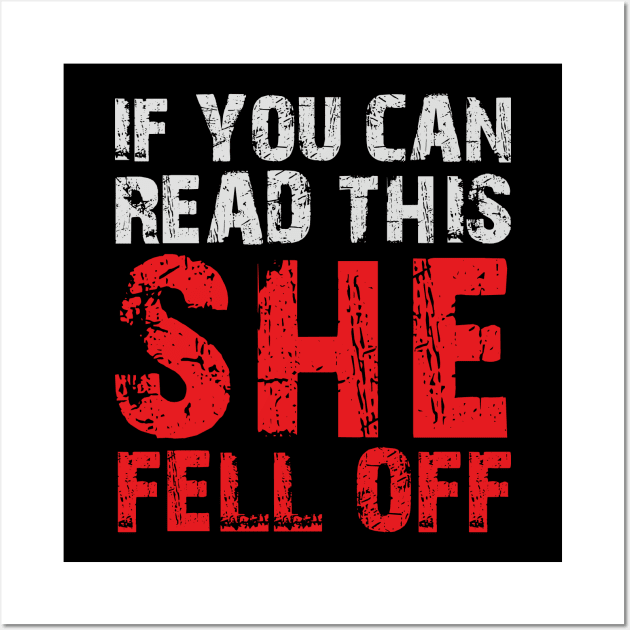 If you can read this she fell off Wall Art by mdr design